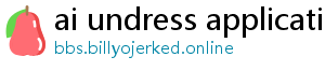 ai undress application free