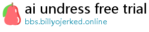 ai undress free trial